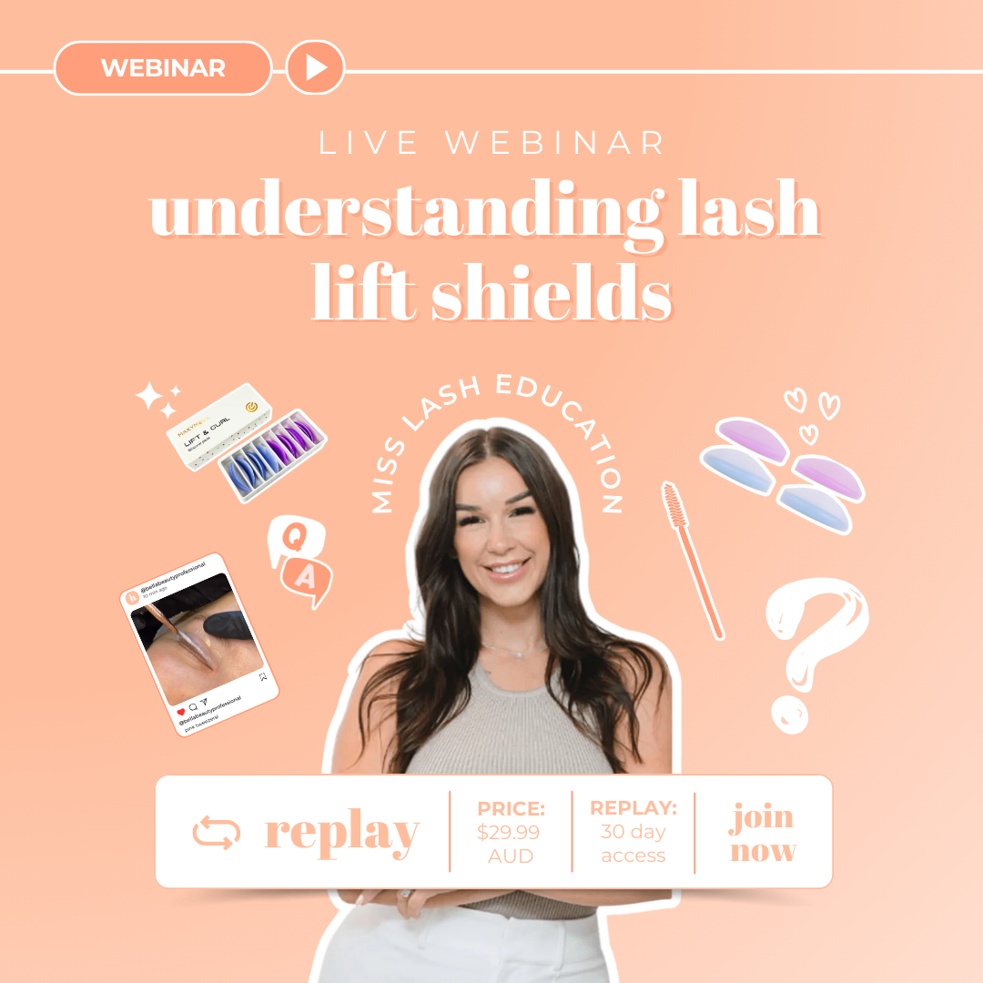 Miss Lash Education - Understanding Lash Lift Shields Webinar (REPLAY)